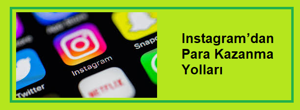 Instagram'dan Nasıl Para Kazanabilirim?